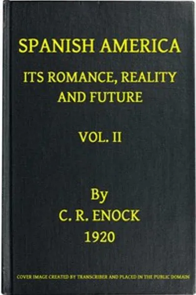 Обложка книги "Испанская Америка, её романтика, реальность и будущее, т. 2 (из 2)"