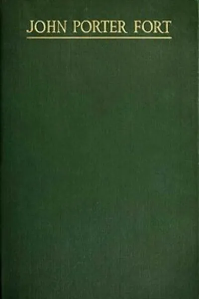 Обложка книги "Джон Портер Форт: Мемориал и личные воспоминания"