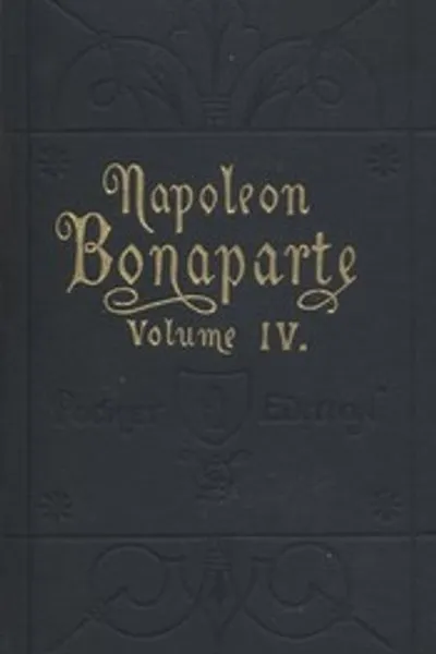Обложка книги "Жизнь Наполеона Бонапарта. Том IV"