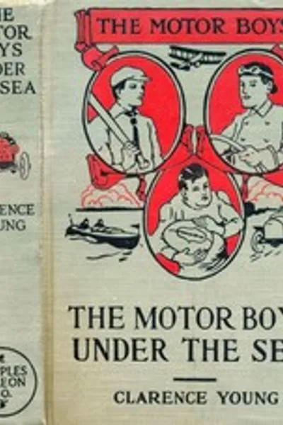 Обложка книги "Моторные мальчики под водой; или, От дирижабля к подводной лодке"