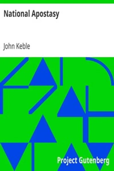 Обложка книги "Национальное отступничество: Проповедь, произнесённая в церкви Святой Марии в Оксфорде перед судьями Его Величества по делам о сессиях в воскресенье 14 июля 1833 года"