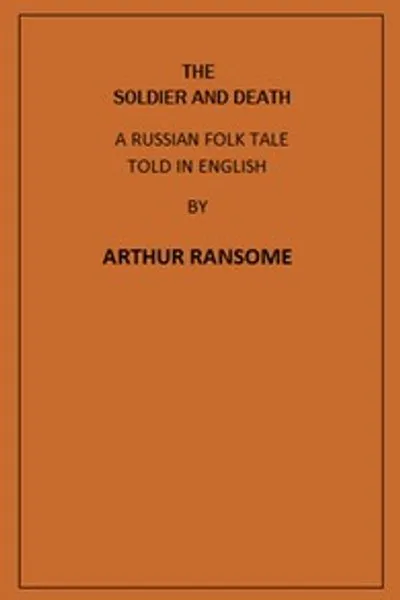 Обложка книги "Солдат и Смерть. Русская народная сказка в английском пересказе Артура Рэнсома"