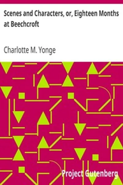 Обложка книги "Сцены и персонажи, или полтора года в Бичкрофте"