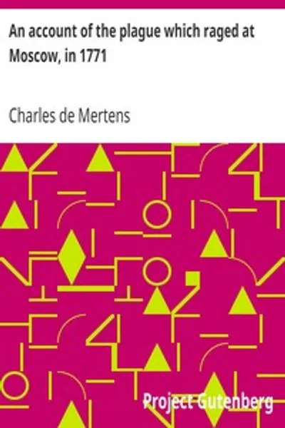 Обложка книги "Описание чумы, свирепствовавшей в Москве в 1771 году"