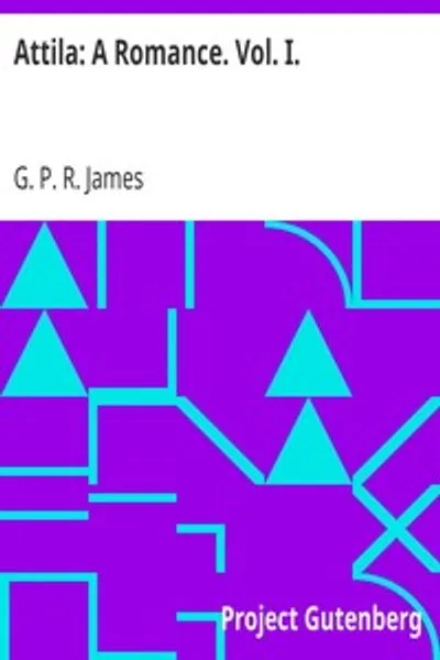 Обложка книги "Аттила. Роман. Том I"