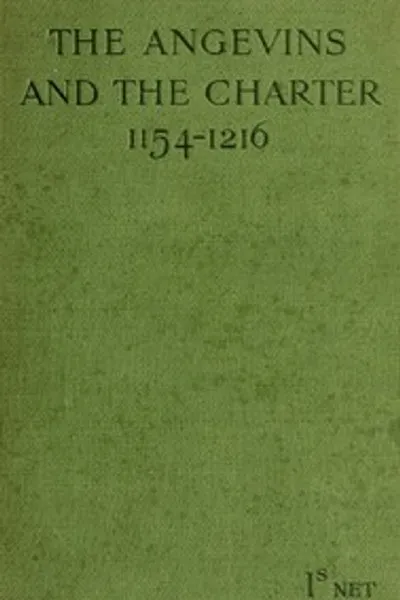 Обложка книги "Анжуйские и Великая хартия вольностей (1154-1216): Начало английского права, завоевание Ирландии и крестовые походы"