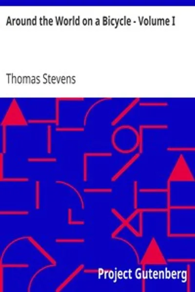 Обложка книги "Вокруг света на велосипеде. Том I: От Сан-Франциско до Тегерана"