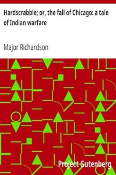 Обложка книги "Хардскрэбл, или Падение Чикаго: Повесть об индейской войне"