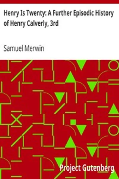 Обложка книги "Генри двадцати лет: Дальнейшая эпизодическая история Генри Калверли, 3-й"