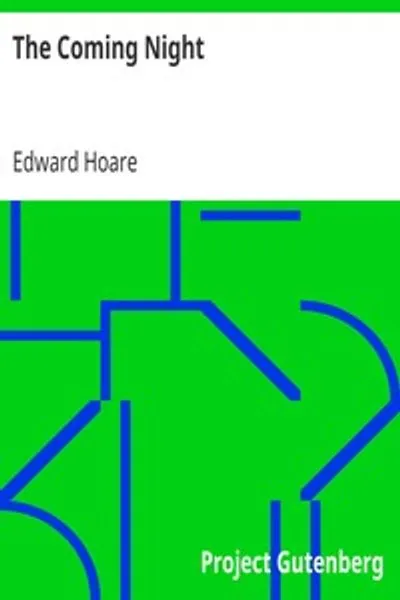 Обложка книги "Грядущая ночь: Проповедь, произнесённая в церкви Кромера в пятницу, 12 июня 1857 года, по случаю смерти Анны Герни"