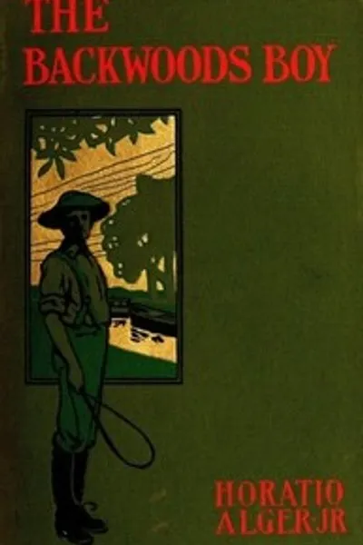 Обложка книги "Мальчик из леса; или, Мальчишество и мужество Авраама Линкольна"