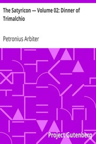 Обложка книги "Сатирикон. Том 02: Пир у Тримальхиона"