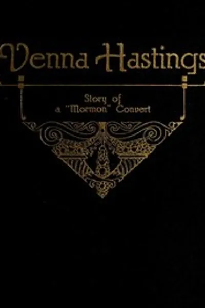 Обложка книги "Венна Хастингс: История обращения в мормонство восточной женщины"