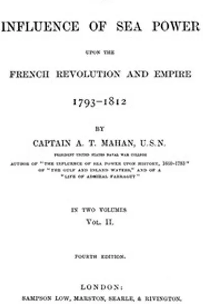 Обложка книги "Влияние морской мощи на французскую революцию и империю 1793-1812, том 2"