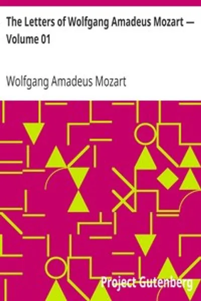 Обложка книги "Письма Вольфганга Амадея Моцарта — Том 01"
