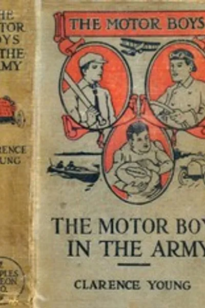 Обложка книги "Моторные мальчики в армии; или Нед, Боб и Джерри в качестве добровольцев"