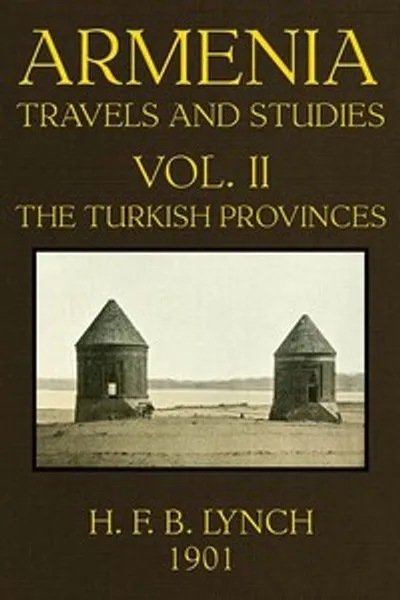 Обложка книги "Армения, путешествия и исследования (Том 2 из 2): Турецкие провинции"