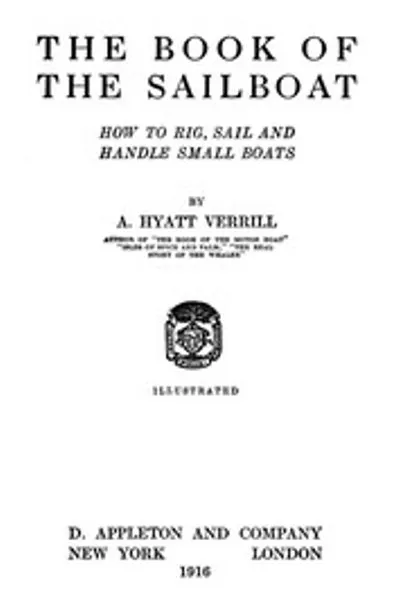Обложка книги "Книга о парусной лодке: Как оснастить, управлять и обращаться с маломерными судами"