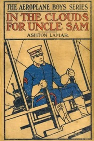 Обложка книги "В облаках за дядю Сэма, или Мори Маршалл из Сигнального корпуса"