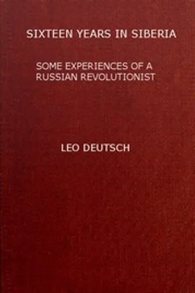 Обложка книги "Шестнадцать лет в Сибири: Опыт русского революционера"