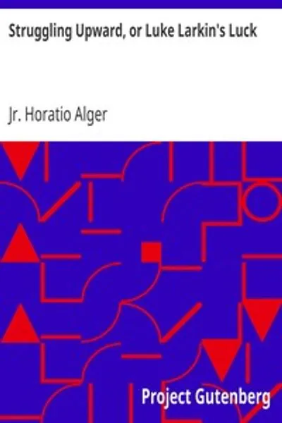 Обложка книги "Борьба вверх, или Удача Люка Ларкина"