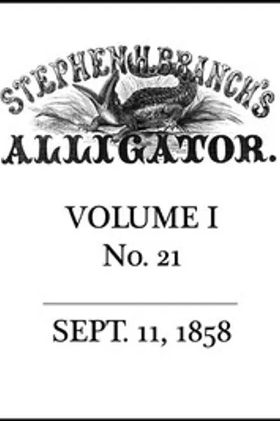 Обложка книги "Аллигатор Стивена Х. Бранча. Том 1, № 21, 11 сентября 1858 г."