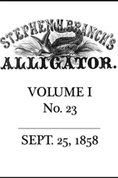 Обложка книги "Аллигатор Стивена Х. Бранча. Том 1, № 23, 25 сентября 1858 г."