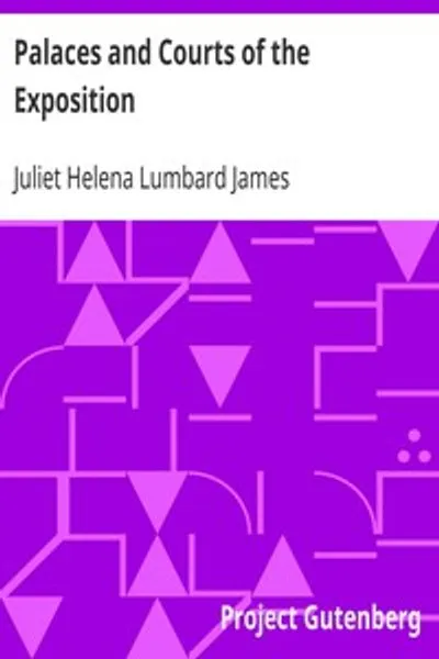 Обложка книги "Дворцы и палаты Всемирной выставки: Руководство по архитектуре, скульптуре и муралам с особым вниманием к символизму"