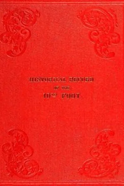 Обложка книги "Исторический отчет о Десятом, или Северно-Линкольнширском, пехотном полку: Содержащий описание формирования полка в 1685 году и его последующих боевых действий до 1847 года"