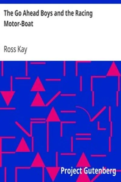 Обложка книги "Вперёд, мальчики! и гоночная моторная лодка"