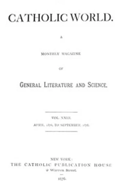Обложка книги "Католический мир, том 23, апрель-сентябрь 1876 года: ежемесячный журнал общей литературы и науки"