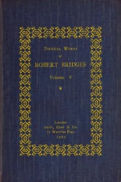 Обложка книги "Поэтические произведения Роберта Бриджеса, том 5"