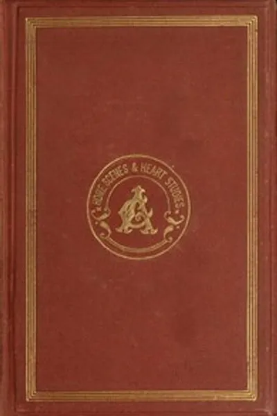 Обложка книги "Домашние сцены и исследования сердца"