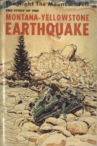 Обложка книги "Ночь, когда гора рухнула: История землетрясения в Монтане-Йеллоустоуне"