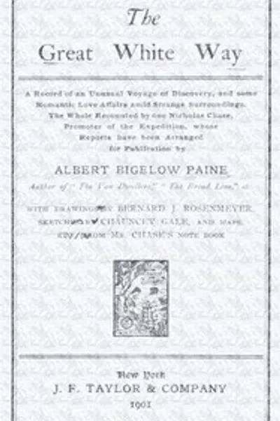 Обложка книги "Великая белая дорога: Запись об необычном путешествии открытий и некоторые романтические любовные истории среди необычных обстоятельств"