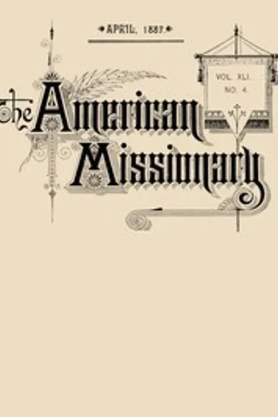 Обложка книги "Американский миссионер — Том 41, № 4, апрель 1887"