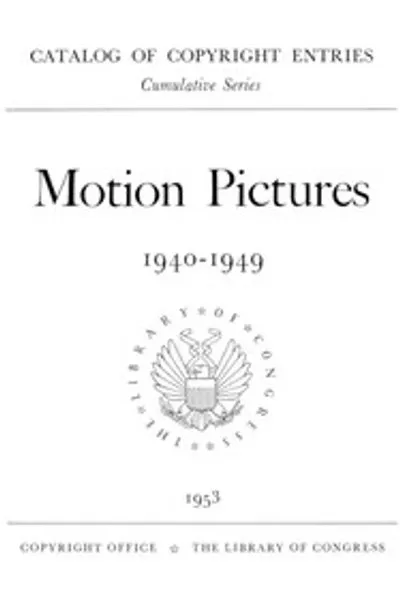 Обложка книги "Каталог регистрации авторских прав на кинофильмы, 1940-1949"