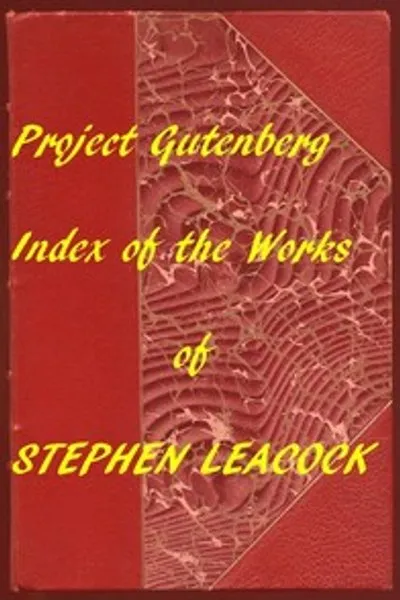 Обложка книги "Индекс произведений Стивена Ликока из Project Gutenberg"