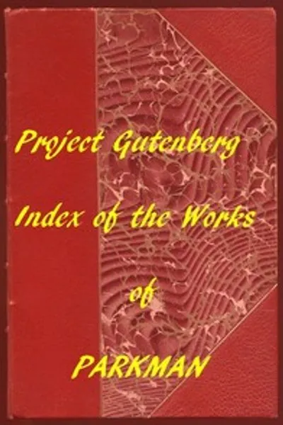 Обложка книги "Указатель произведений Фрэнсиса Паркмана из Project Gutenberg"