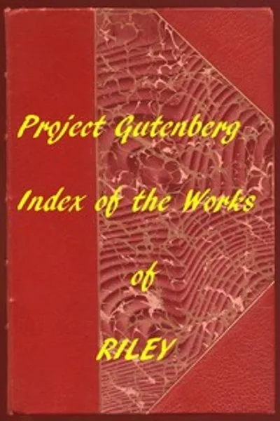 Обложка книги "Индекс произведений Джеймса Уиткомба Райли на Project Gutenberg"