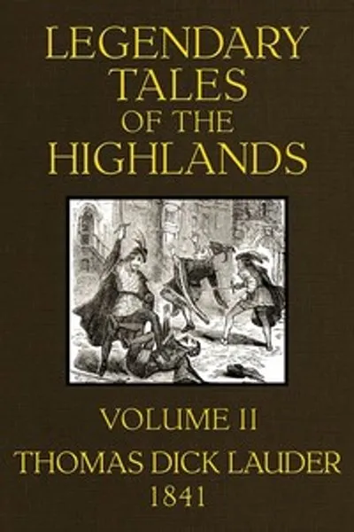 Обложка книги "Легендарные сказания Шотландских гор (Том 2 из 3): Продолжение Highland Rambles"