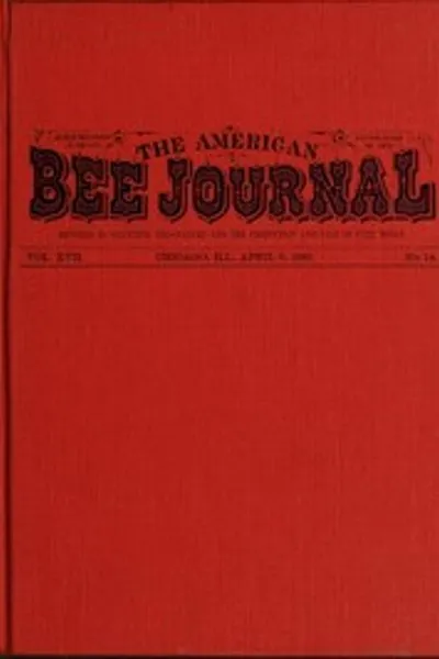 Обложка книги "Американский пчеловодческий журнал. Том XVII. № 14. 6 апреля 1881 г."