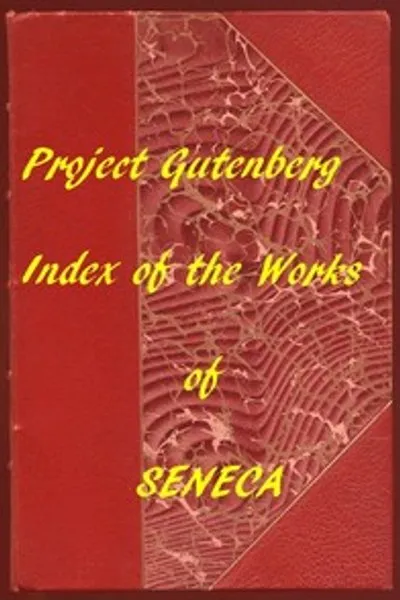 Обложка книги "Индекс произведений Луция Аннея Сенеки из проекта Gutenberg"