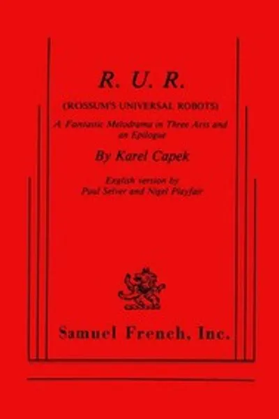 Обложка книги "Р.У.Р. (Россумы всеобщие роботы): Фантастическая мелодрама в трёх актах с эпилогом"