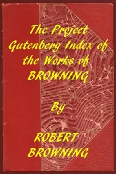 Обложка книги "Индекс произведений Роберта Браунинга из проекта Gutenberg"