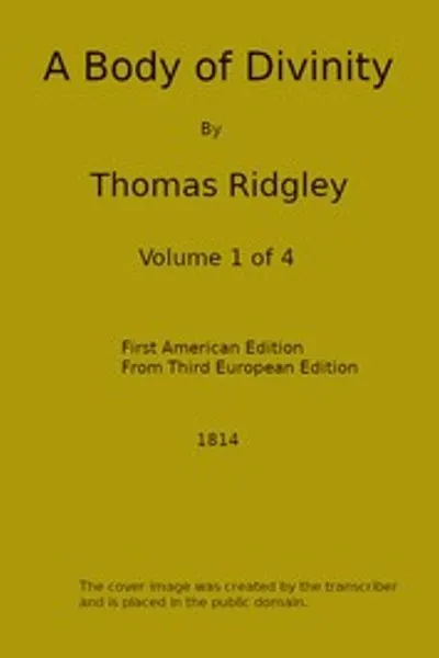 Обложка книги "Тело богословия, т. 1 (из 4): В котором объясняются и отстаиваются доктрины христианской религии, составляющие суть нескольких лекций по Большому катехизису ассамблеи"
