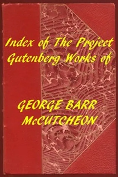 Обложка книги "Индекс произведений Джорджа Барра Маккатчена из Проекта Гутенберг"