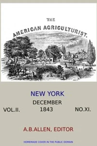 Обложка книги "Американский земледелец. Том II. № XI, декабрь 1843: Предназначено для улучшения плантатора, фермера, животновода и садовода"