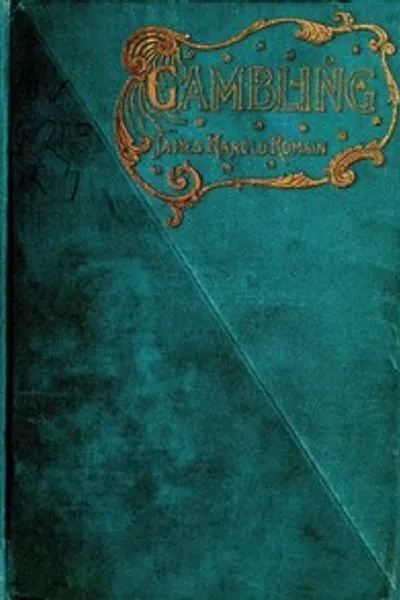 Обложка книги "Азартные игры; или, Фортuna, её храм и святилище: Истинная философия и этика азартных игр"
