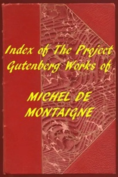 Обложка книги "Индекс произведений Мишеля де Монтеня из проекта Gutenberg"